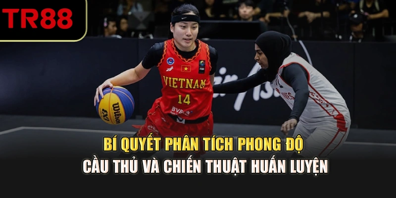 Bí quyết phân tích phong độ cầu thủ và chiến thuật huấn luyện