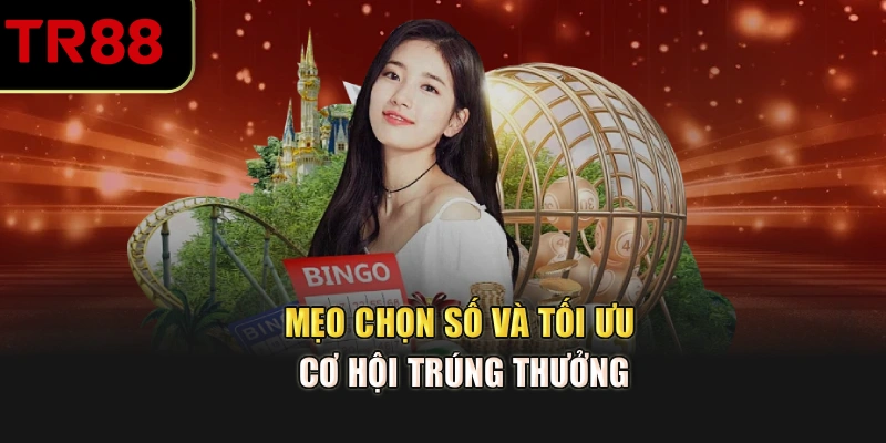 Mẹo chọn số và tối ưu cơ hội trúng thưởng