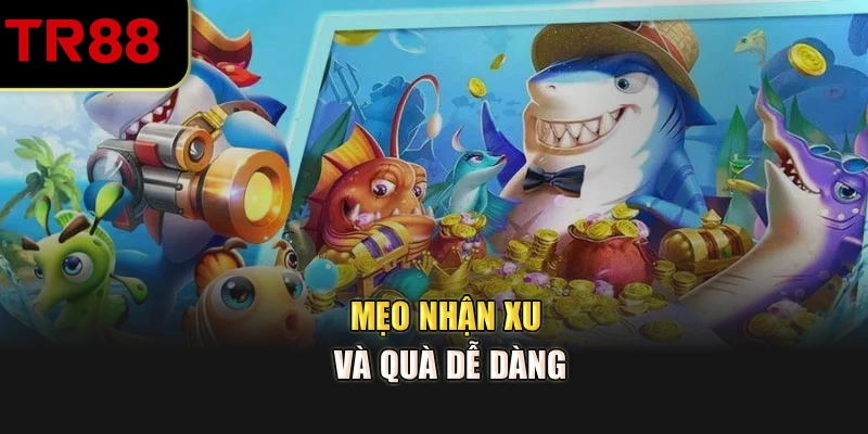Mẹo nhận xu và quà dễ dàng