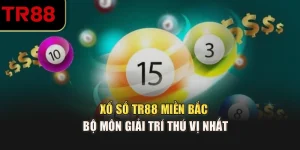 Xổ Số TR88 Miền Bắc - Bộ Môn Giải Trí Thú Vị Nhất